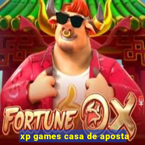 xp games casa de aposta